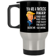 YOU ARE A FANTASTIC RACER TRAVEL TUMBLER