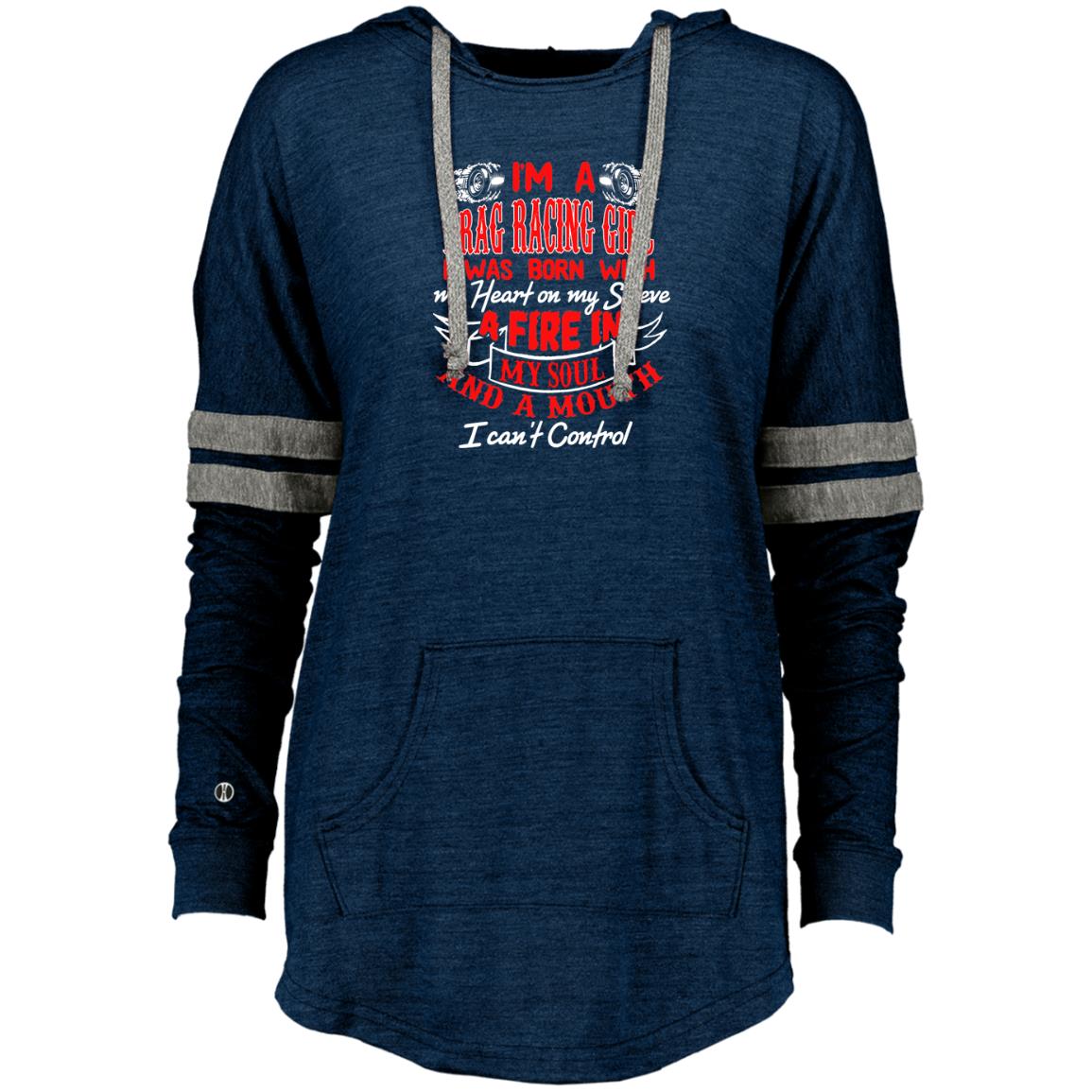 I'm A Drag Racing Girl Ladies Hooded Low Key Pullover