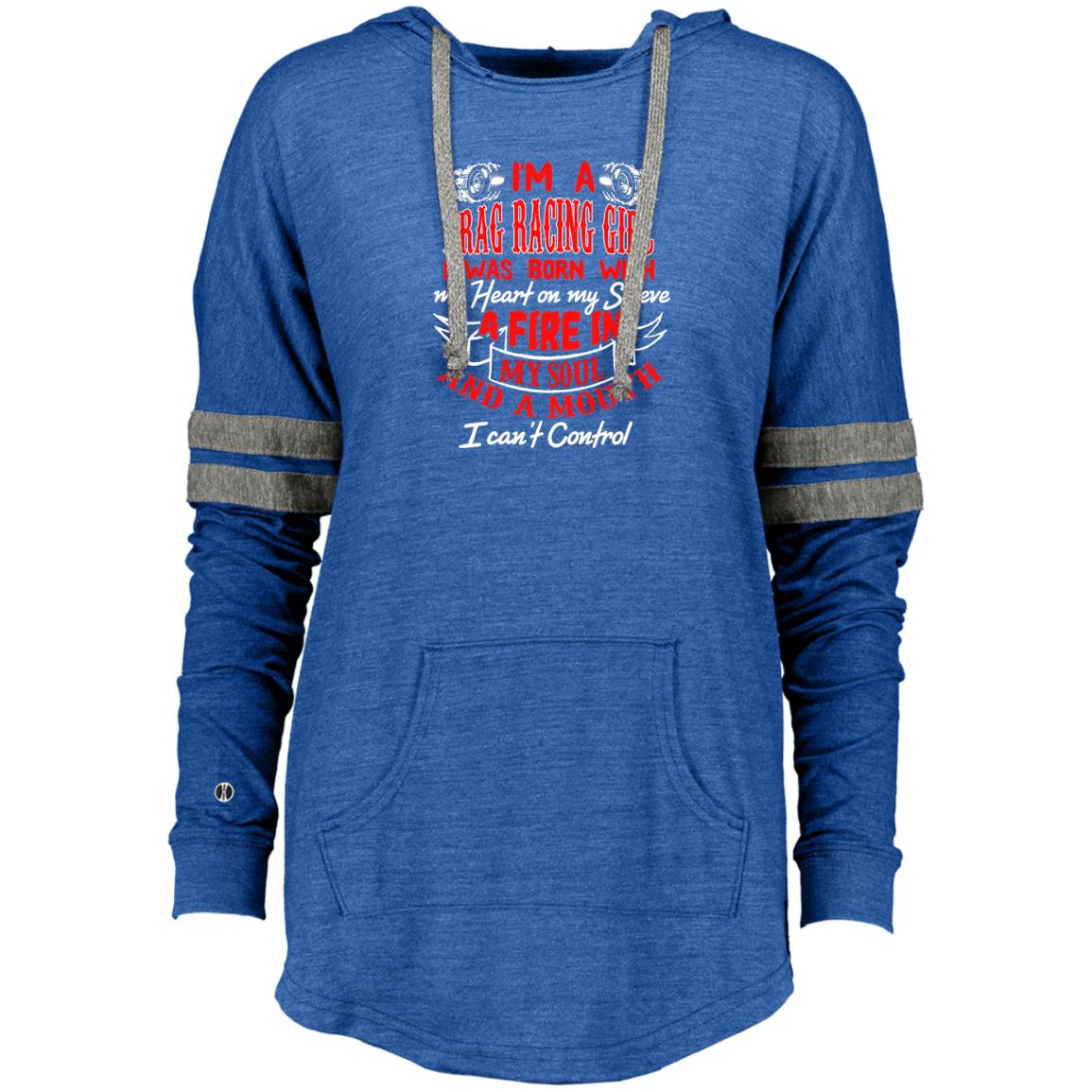I'm A Drag Racing Girl Ladies Hooded Low Key Pullover