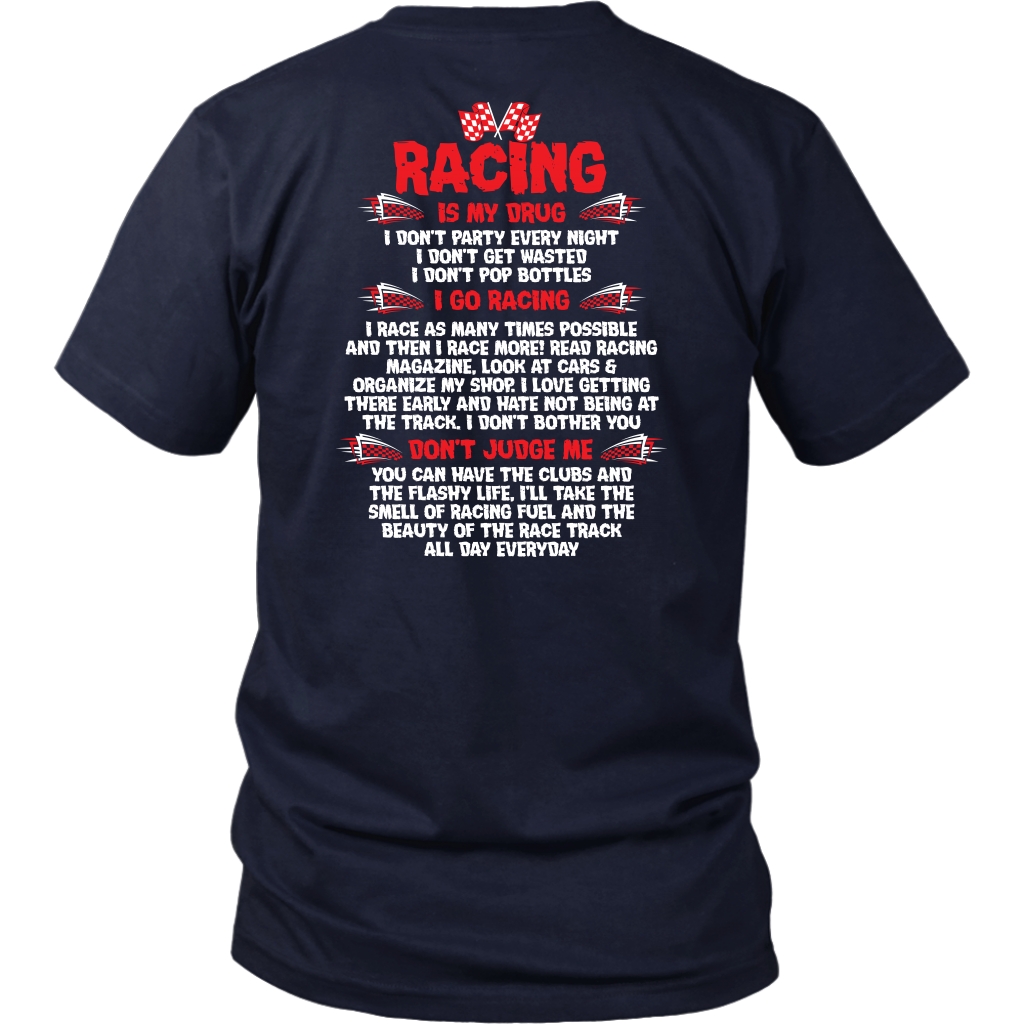Racing Is My Drug T-Shirt