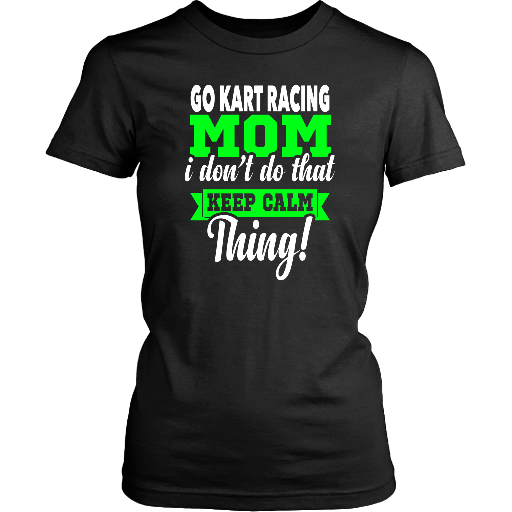 go kart racing mom t-shirts