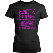 Some Girls Go Drag Racing T-Shirts