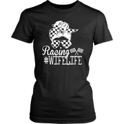 Racing Wife Life T-Shirts