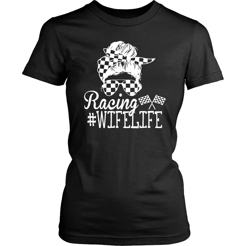 Racing Wife Life T-Shirts