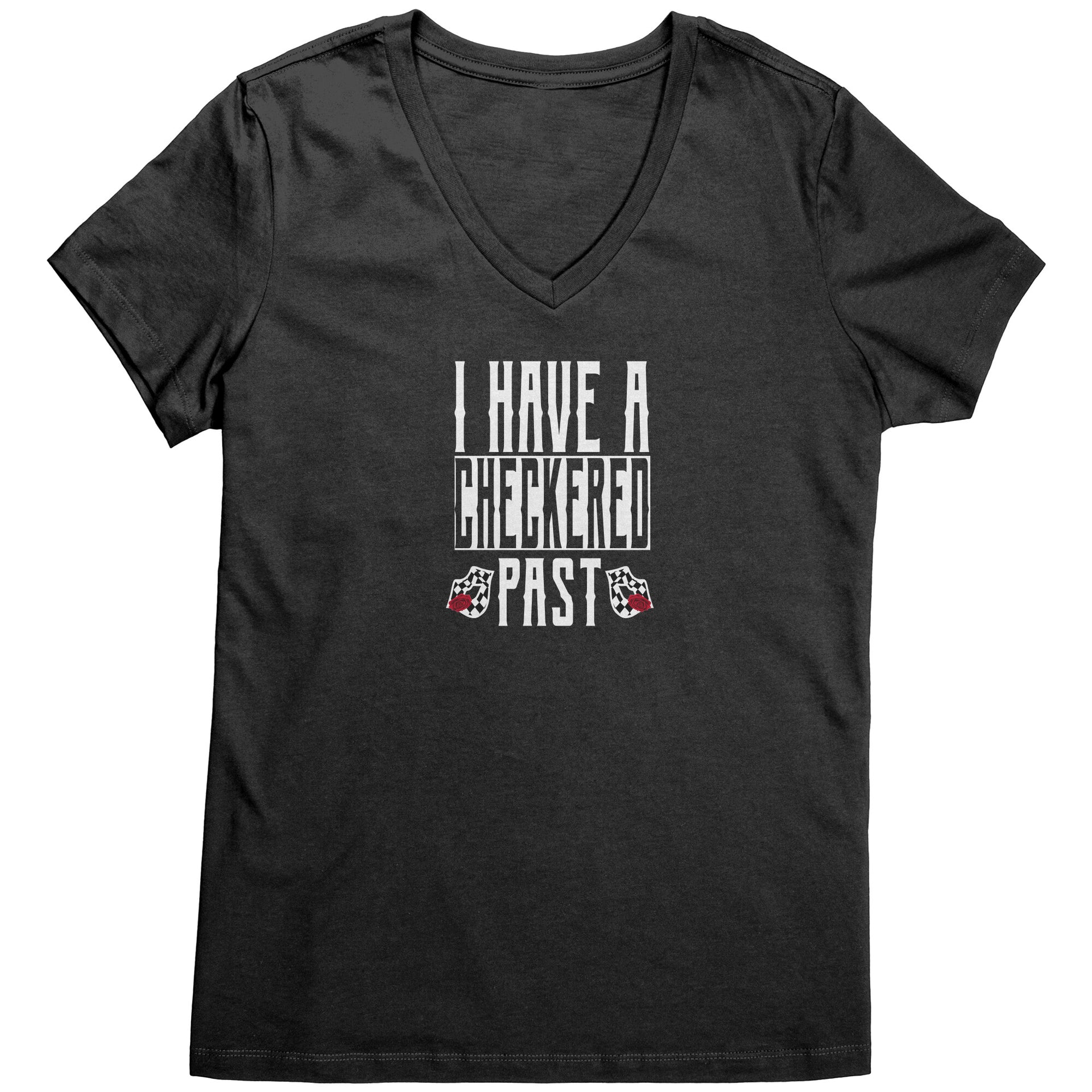 I have A Checkered Past T-Shirts
