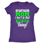 go kart racing mom t-shirts