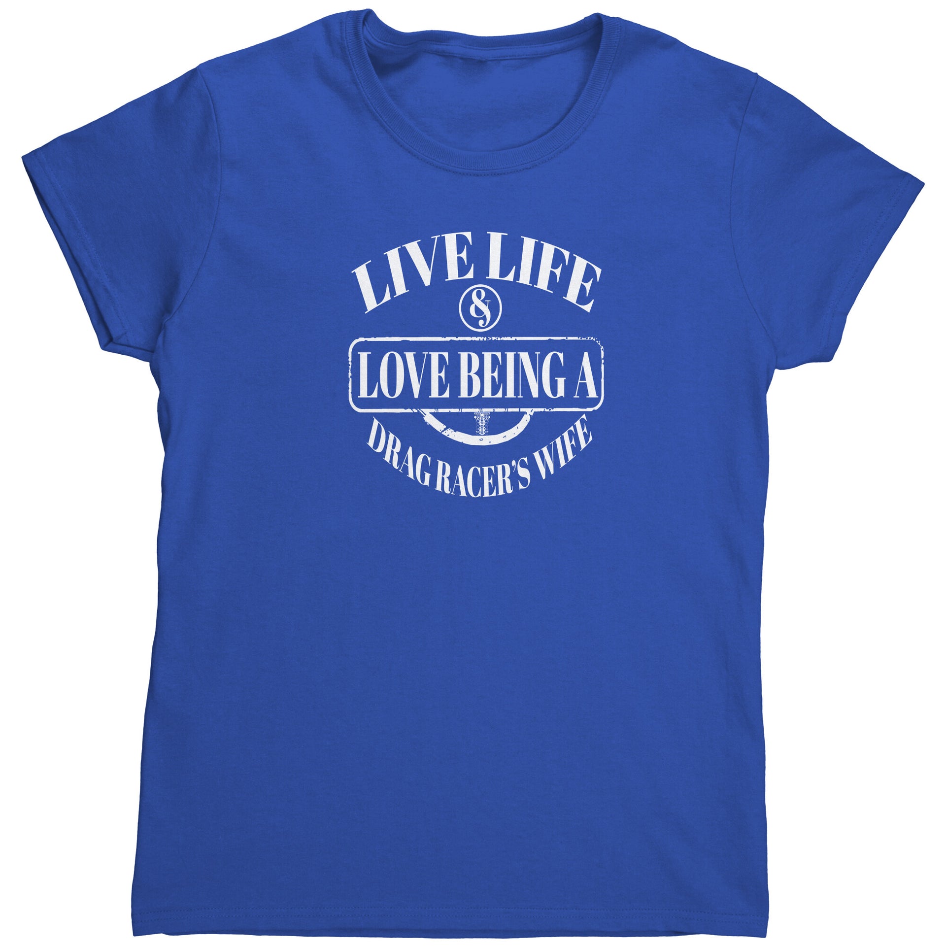 Drag Racer's Wife T-Shirts