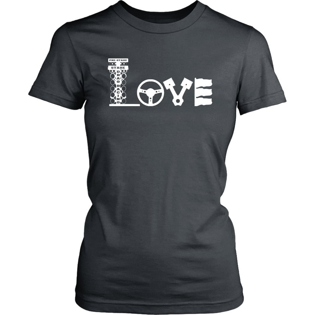 Love Drag Racing T-Shirts