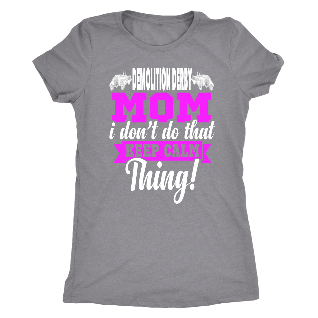 Demolition Derby mom T-Shirts