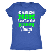 go kart racing mom t-shirts