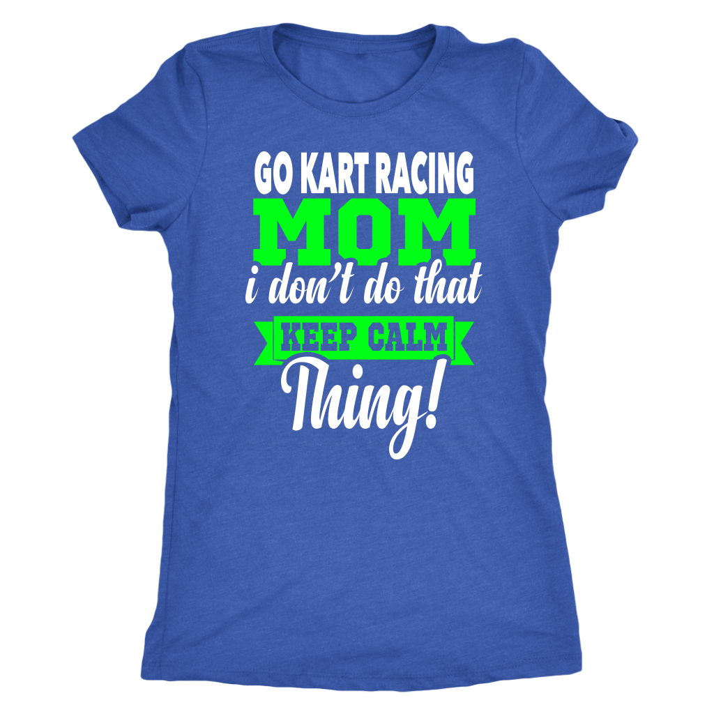 go kart racing mom t-shirts