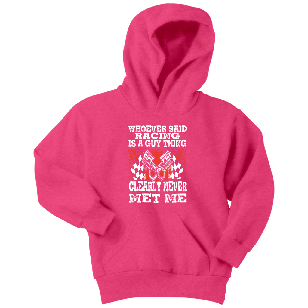 Whoever Said Racing Is A Guy Thing clearly never met me t-shirts