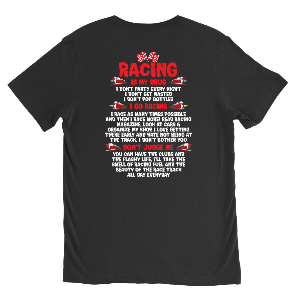 Racing Is My Drug T-Shirt