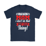 Drag Racing Mom t-shirts