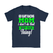 go kart racing mom t-shirts