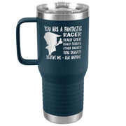 YOU ARE A FANTASTIC RACER TRAVEL TUMBLER