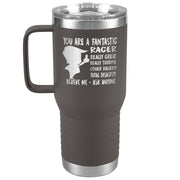 YOU ARE A FANTASTIC RACER TRAVEL TUMBLER