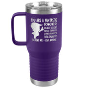 YOU ARE A FANTASTIC RACER TRAVEL TUMBLER