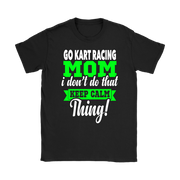 go kart racing mom t-shirts