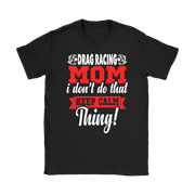 Drag Racing Mom t-shirts