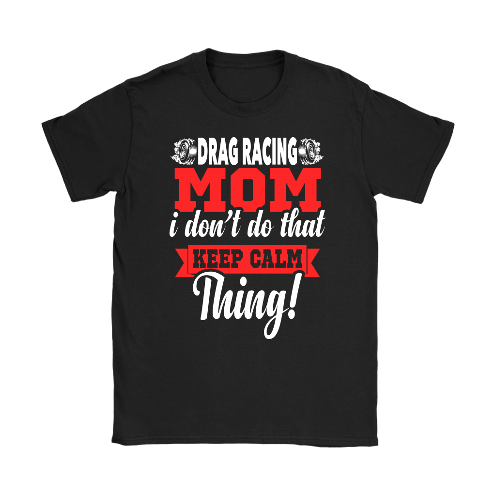 Drag Racing Mom t-shirts