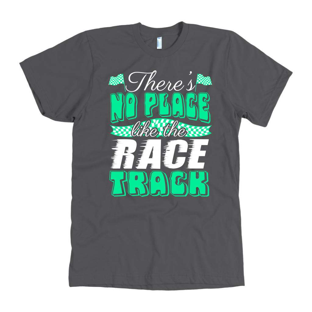 There's No Place Like The Race Track GV T-Shirts!
