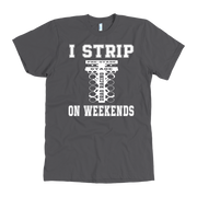 I Strip On Weekends Drag Racing T-Shirts