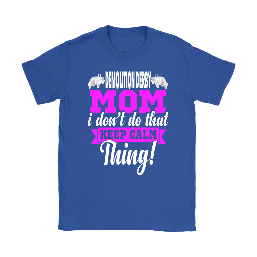 Demolition Derby mom T-Shirts
