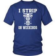 I Strip On Weekends Drag Racing T-Shirts
