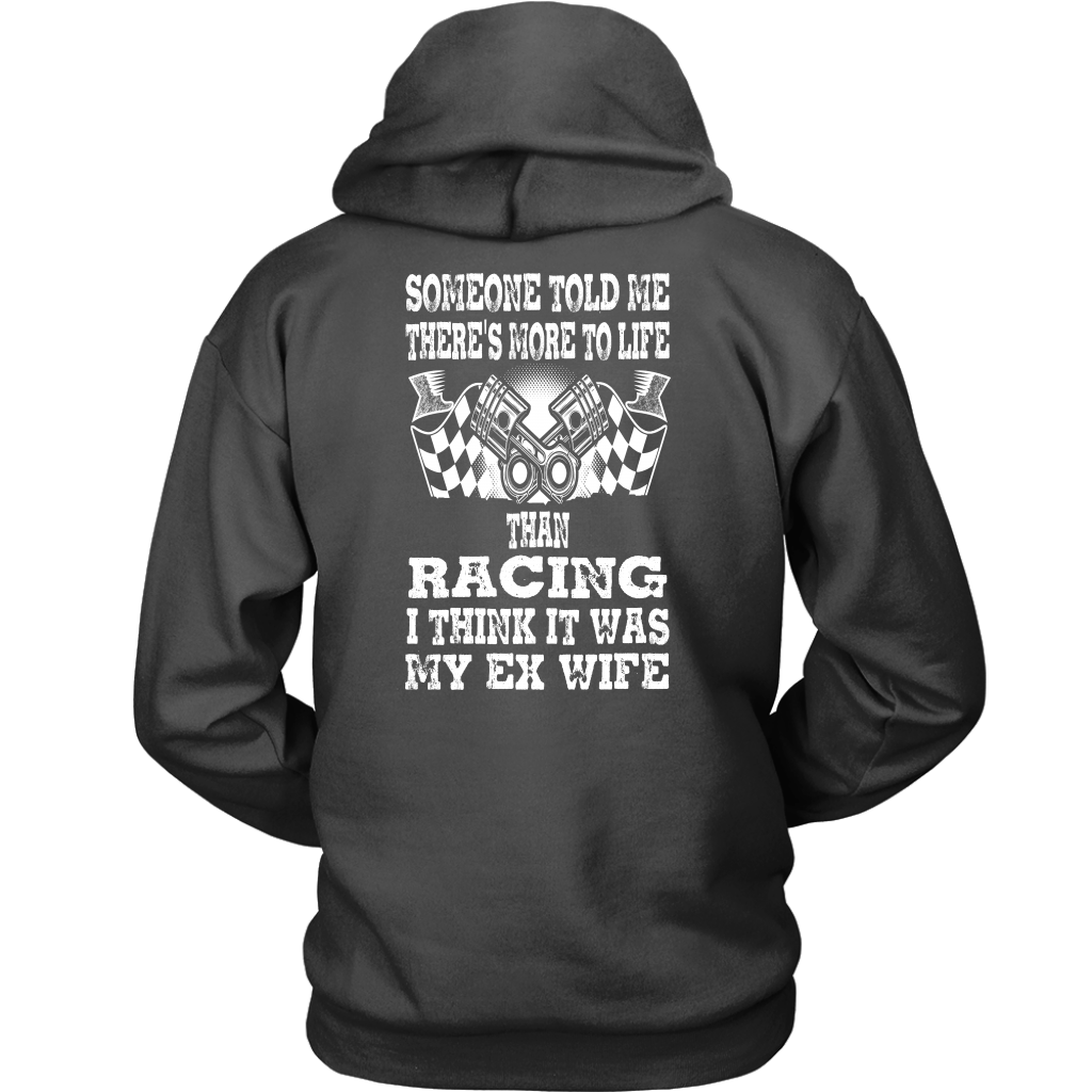 Someone Told Me There's More To Life Than Racing Wife T-Shirt