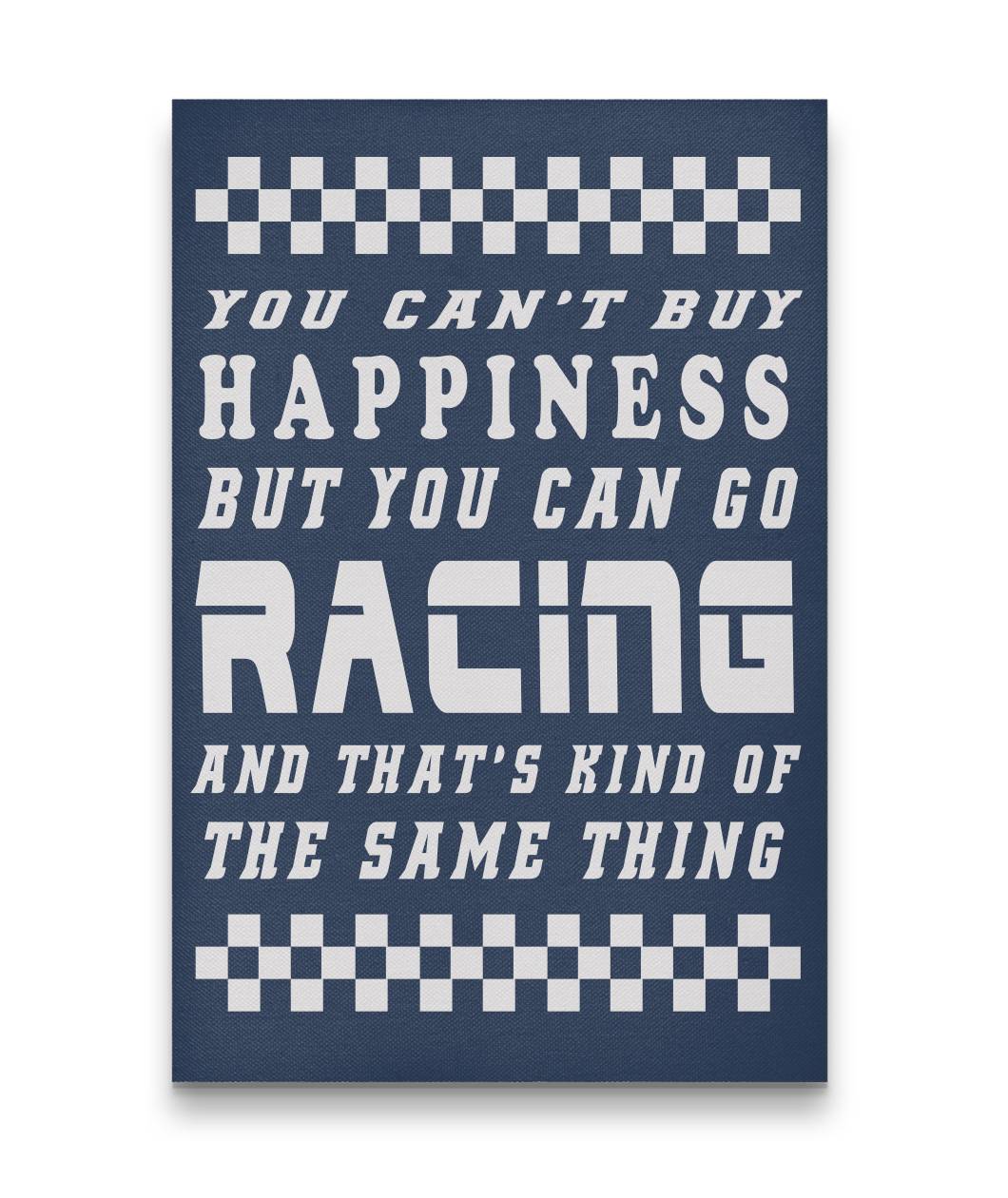 You Can't Buy Happiness Racing Canvas US ONLY