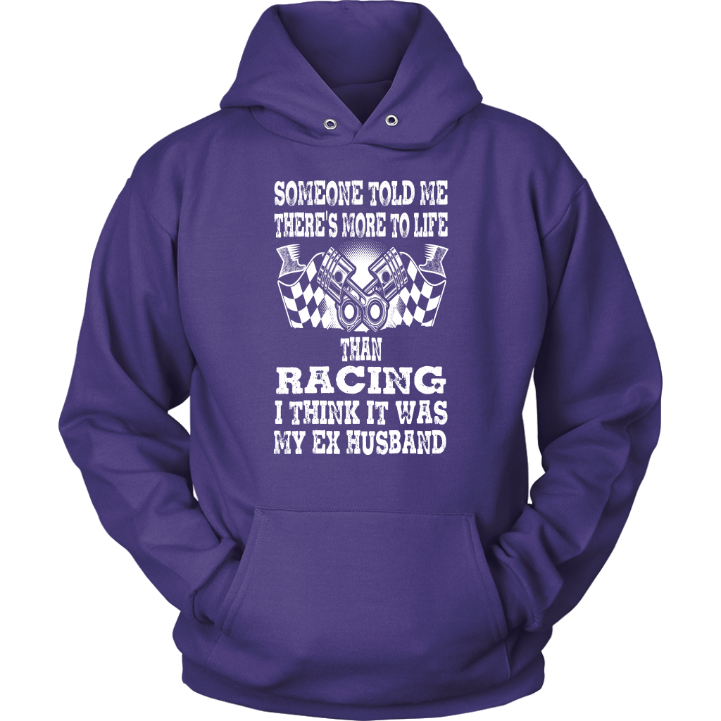 Someone Told Me There's More To Life Than Racing Husband T-Shirt