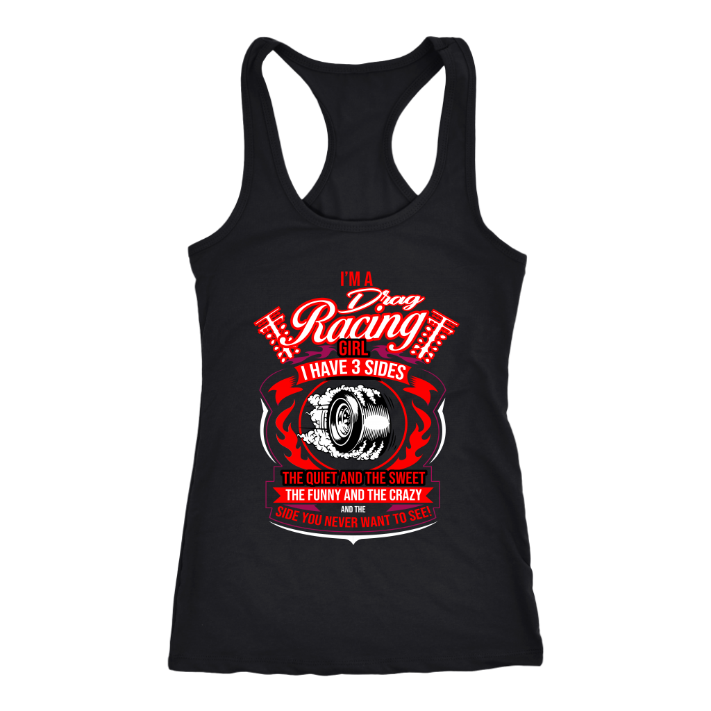 I'm A Drag Racing Girl, I Have 3 Sides