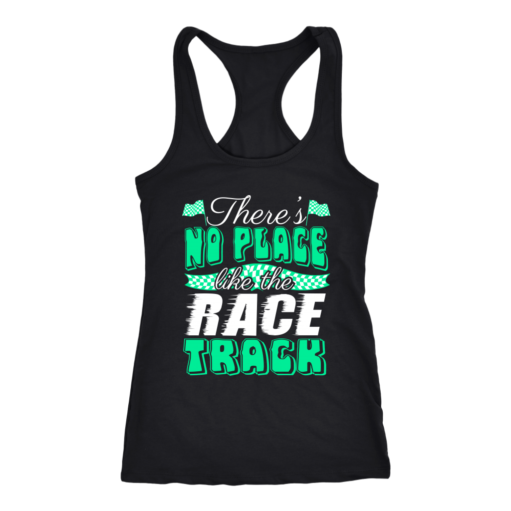 There's No Place Like The Race Track GV T-Shirts!