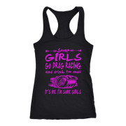 Some Girls Go Drag Racing T-Shirts