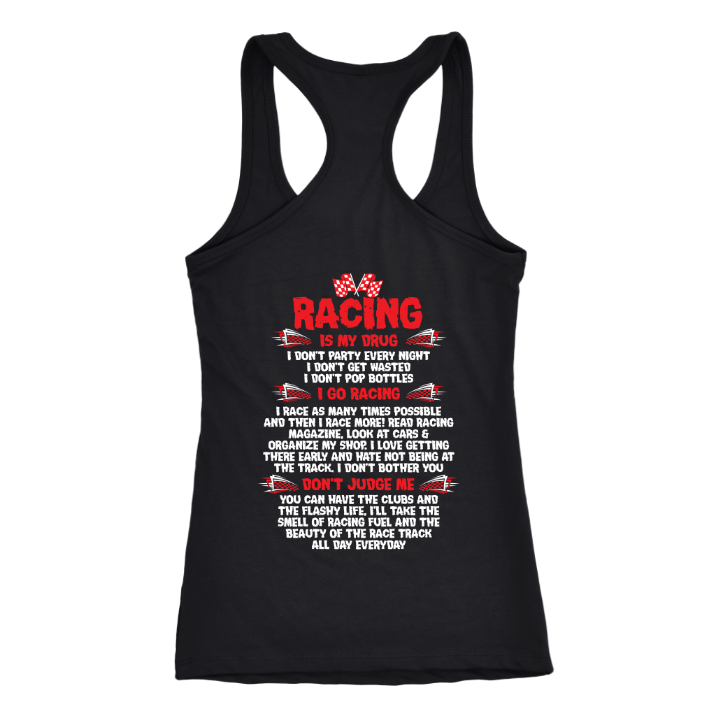 Racing Is My Drug T-Shirt