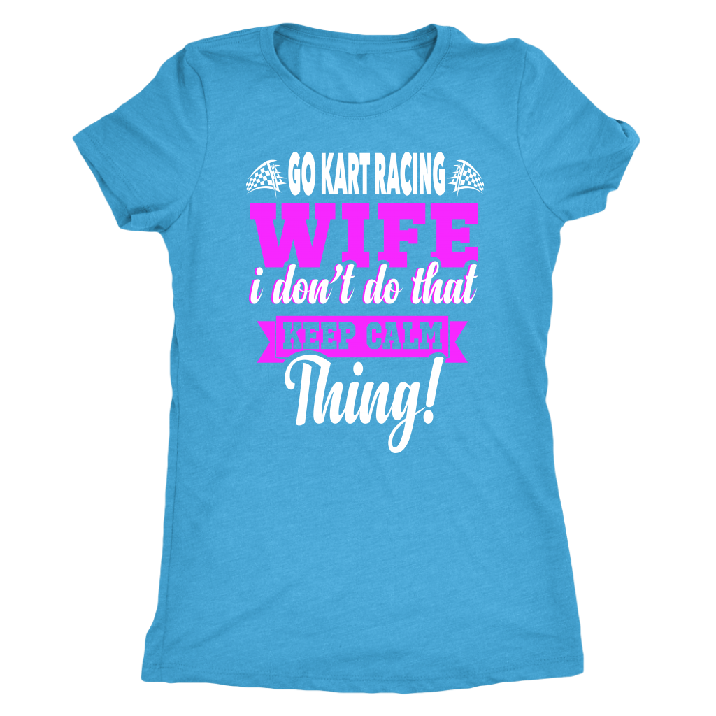 go kart racing wife t-shirts
