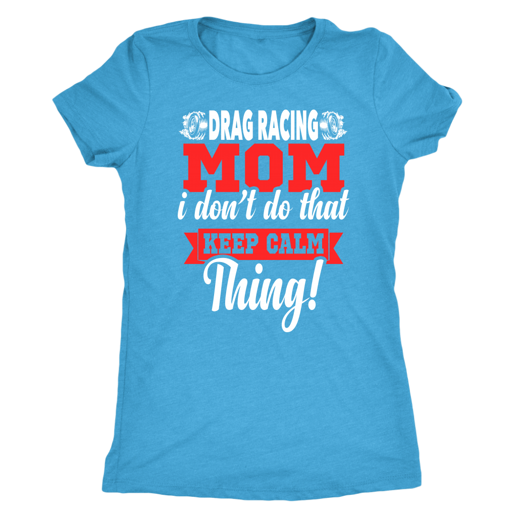 Drag Racing Mom t-shirts