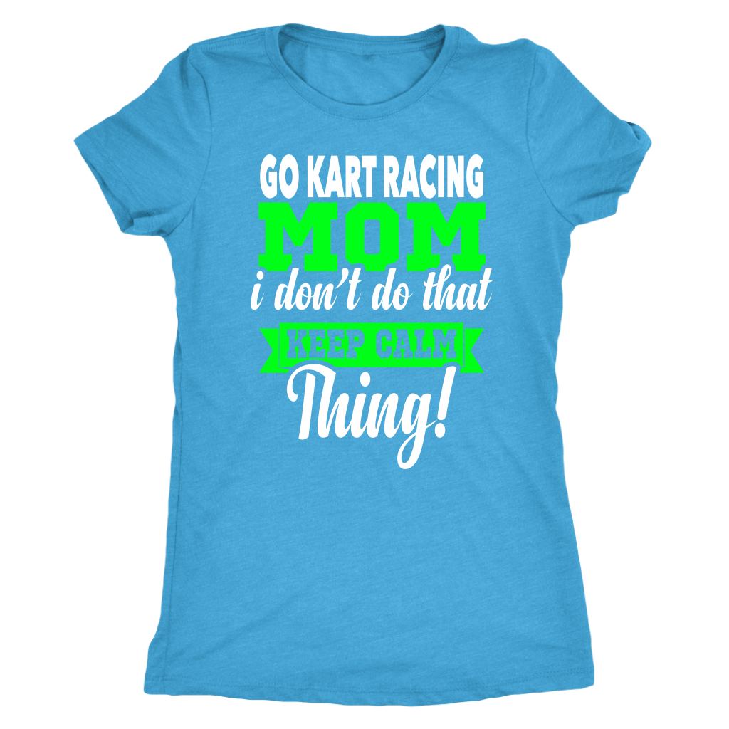go kart racing mom t-shirts