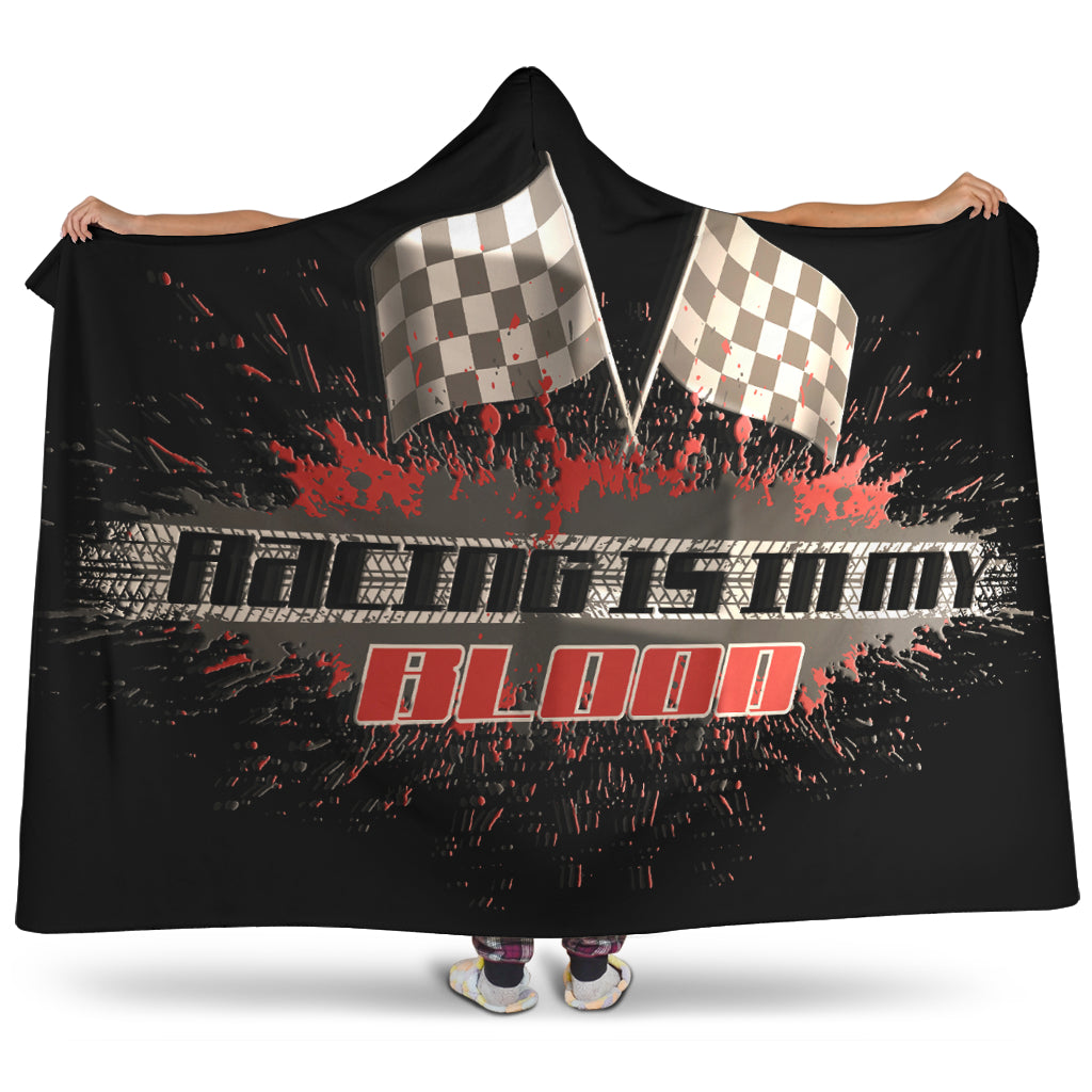 Racing Is In My Blood Hooded Blanket