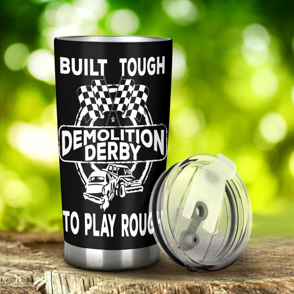 I'm not most wives demolition derby tumbler