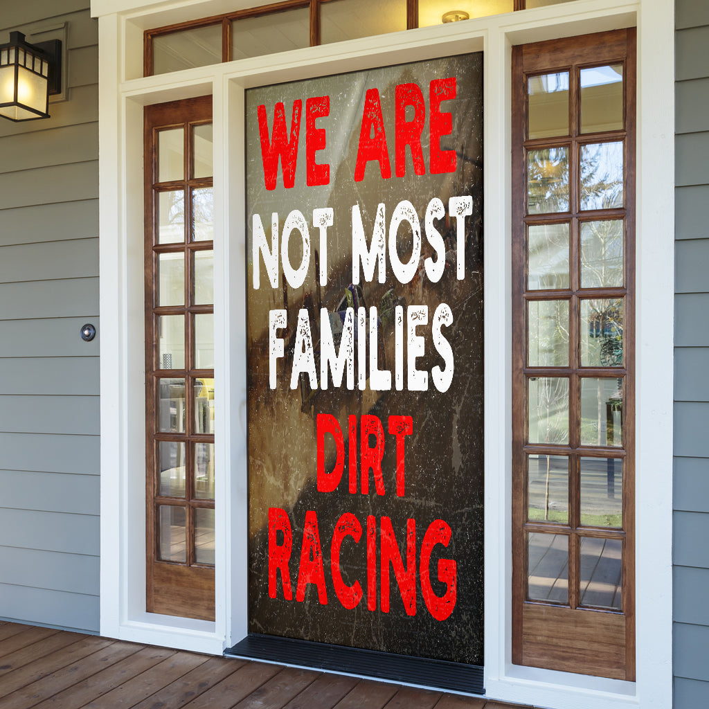 We Are Not Most Families Dirt Racing Door Sock