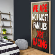 We Are Not Most Families Dirt Racing Door Sock