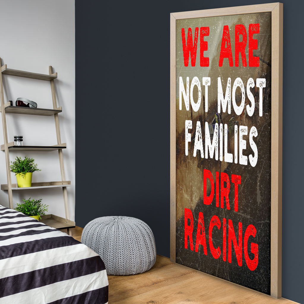 We Are Not Most Families Dirt Racing Door Sock
