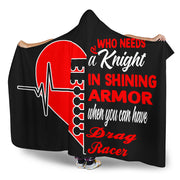 Who needs a knight in a shining armor drag racer hooded blanket