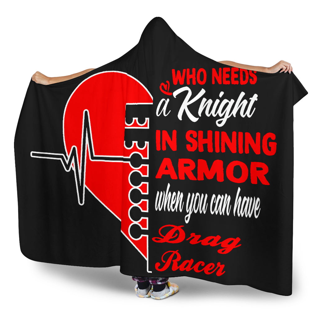 Who needs a knight in a shining armor drag racer hooded blanket