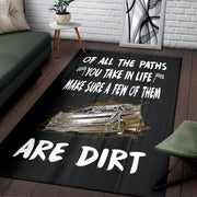 Of All The Path You Take In life Make Sure A Few Of Them Are Dirt Late Model Rug