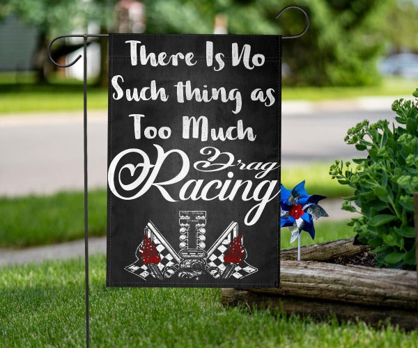 There's No Such Thing As Too Much Drag Racing - Flag