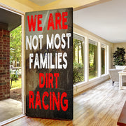 We Are Not Most Families Dirt Racing Door Sock