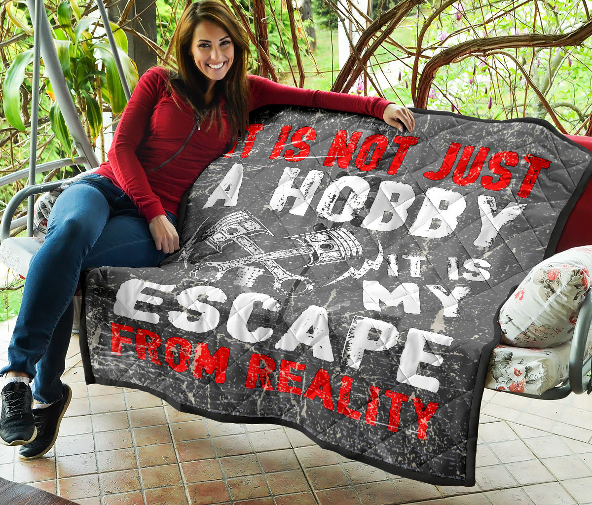 IIt Is Not Just A Hobby it's my escape from reality Drag Racing Premium Quilt